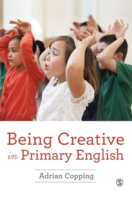 Book cover of: Being Creative in Primary English. By: Adrian Copping