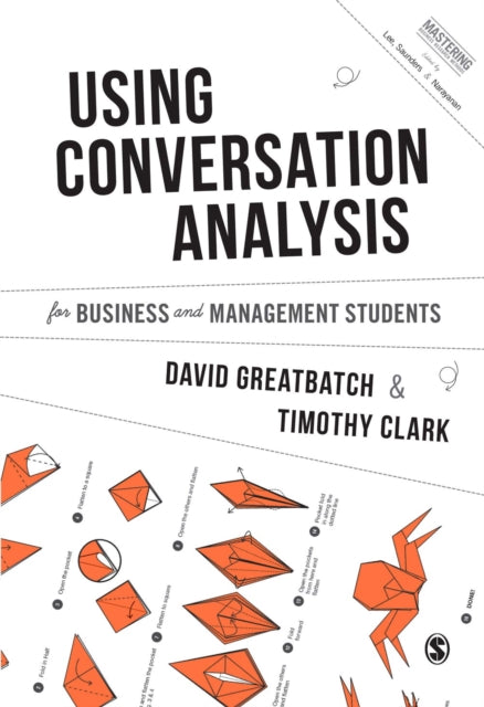 Book cover of: Using Conversation Analysis for Business and Management Students. By: David Greatbatch