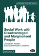Book cover of: Social Work with Disadvantaged and Marginalised People. By: Jonathan Parker