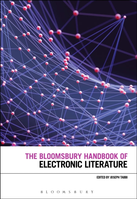 Book cover of: Bloomsbury Handbook of Electronic Literature