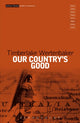 Book cover of: Our Country's Good. By: Timberlake Wertenbaker
