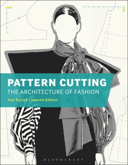 Book cover of: Pattern Cutting: The Architecture of Fashion. By: Pat Parish