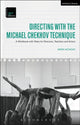 Book cover of: Directing with the Michael Chekhov Technique. By: Mark Monday
