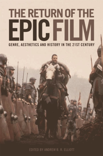 Book cover of: Return of the Epic Film. By: Andrew B. R. Elliott