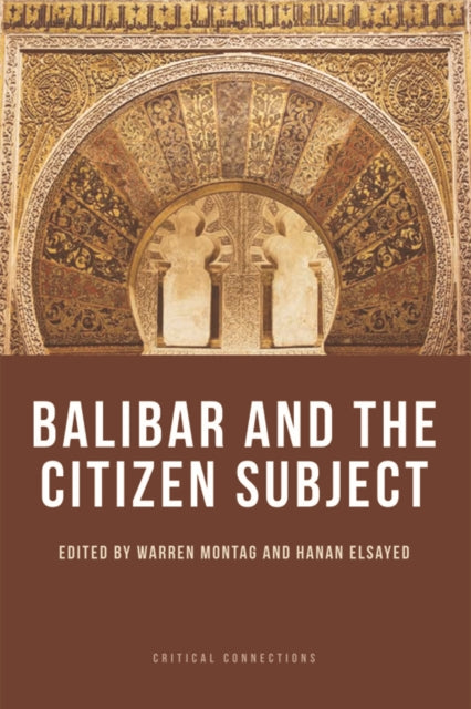 Book cover of: Balibar and the Citizen Subject. By: Warren Montag