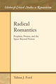 Book cover of: Radical Romantics. By: Talissa Ford
