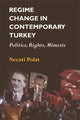 Book cover of: Regime Change in Contemporary Turkey. By: Necati Polat