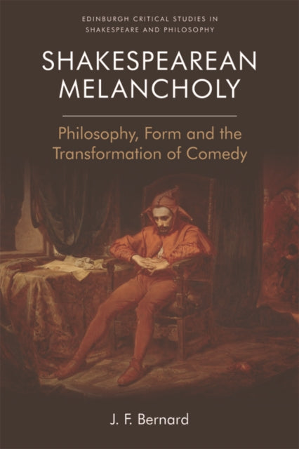 Book cover of: Shakespearean Melancholy. By: J. F. Bernard