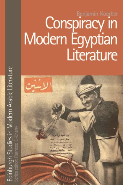 Book cover of: Conspiracy in Modern Egyptian Literature. By: Benjamin Koerber