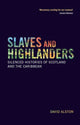 Book cover of: Slaves and Highlanders. By: David Alston