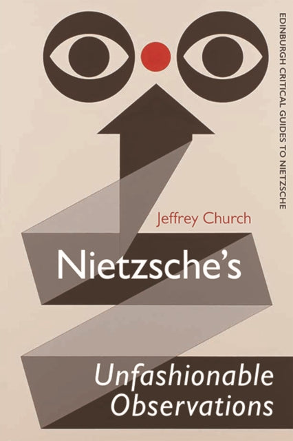 Book cover of: Nietzsche'S Unfashionable Observations. By: Jeffrey Church