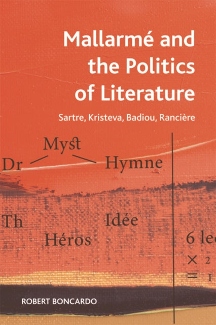 Book cover of: Mallarme and the Politics of Literature. By: Robert Boncardo