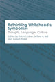 Book cover of: Rethinking Whitehead s Symbolism. By: Roland Faber