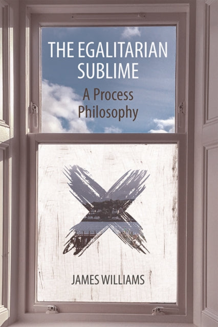 Book cover of: Egalitarian Sublime. By: James Williams