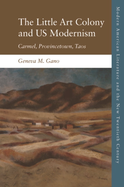 Book cover of: Us Modernism at Continents End. By: Geneva M. Gano