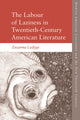 Book cover of: Labour of Laziness in Twentieth-Century American Literature. By: Zuzanna Ladyga