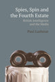 Book cover of: Spin, Spies and the Fourth Estate. By: Paul Lashmar