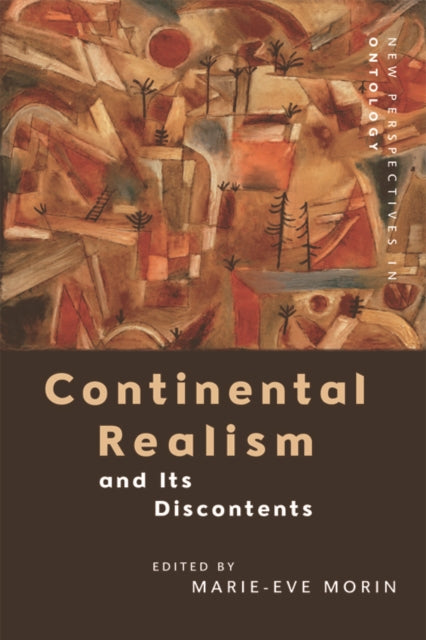 Book cover of: Continental Realism and its Discontents. By: Marie-Eve Morin