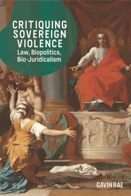 Book cover of: Critiquing Sovereign Violence. By: Gavin Rae