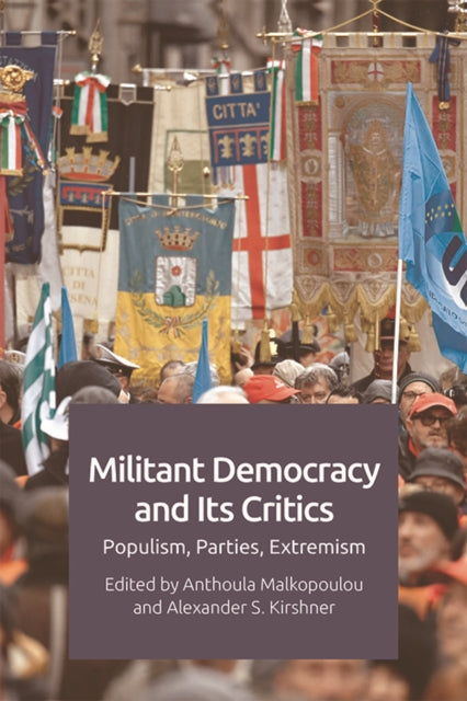 Book cover of: Militant Democracy and its Critics. By: Anthoula Malkopoulou