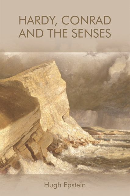 Book cover of: Hardy, Conrad and the Senses. By: Hugh Epstein