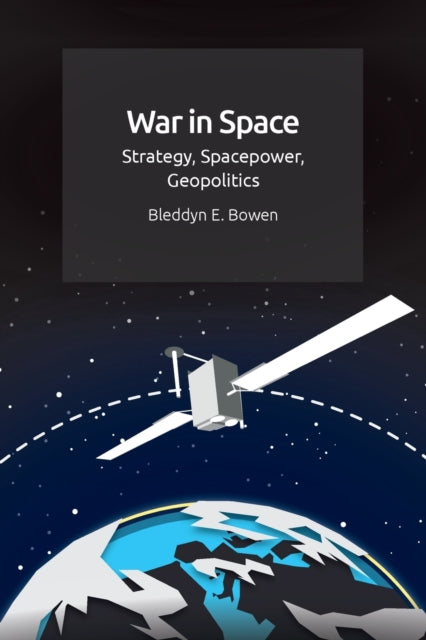 Book cover of: War in Space. By: Bleddyn E. Bowen