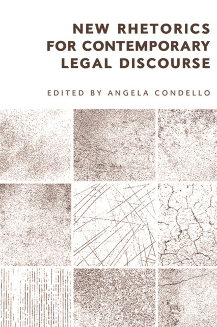 Book cover of: New Rhetorics for Contemporary Legal Discourse. By: Angela Condello