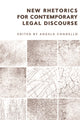 Book cover of: New Rhetorics for Contemporary Legal Discourse. By: Angela Condello