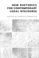 Book cover of: New Rhetorics for Contemporary Legal Discourse. By: Angela Condello