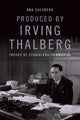 Book cover of: Produced by Irving Thalberg. By: Ana Salzberg