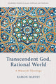 Book cover of: Transcendent God, Rational World. By: Ramon Harvey