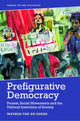 Book cover of: Prefigurative Democracy. By: Mathijs van de Sande