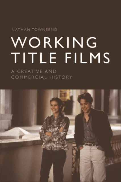 Book cover of: Working Title Films. By: Nathan Townsend