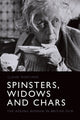 Book cover of: Spinsters, Widows and Chars. By: Claire Mortimer