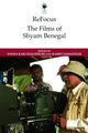 Book cover of: Refocus: the Films of Shyam Benegal. By: Sneha Kar Chaudhuri