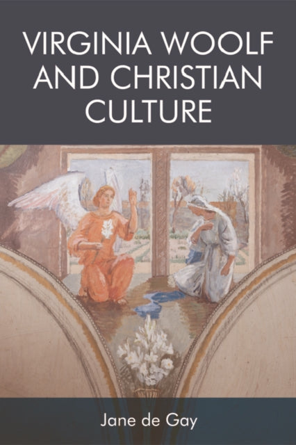 Book cover of: Virginia Woolf and Christian Culture. By: Jane de Gay