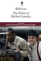 Book cover of: Refocus: the Films of Michel Gondry. By: Marcelline Block