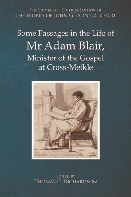 Book cover of: Some Passages in the Life of Mr Adam Blair, Minister of the Gospel at Cross-Meikle. By: John Gibson Lockhart