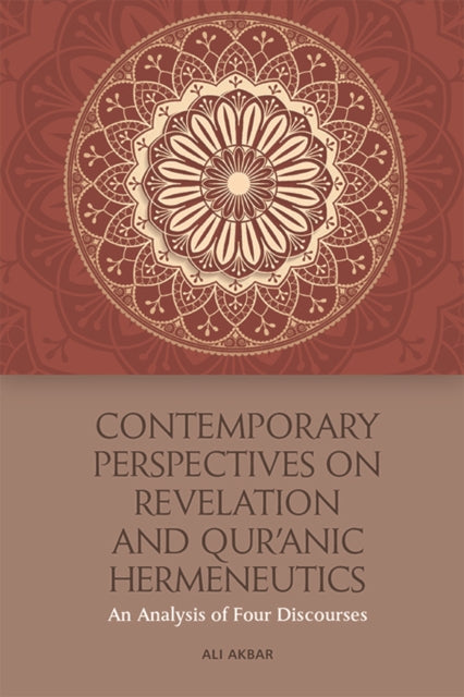 Book cover of: Contemporary Perspectives on Revelation and Qur'?Nic Hermeneutics. By: Ali Akbar