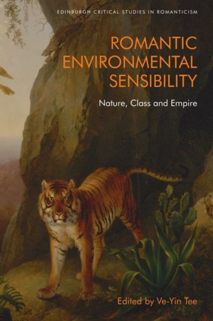 Book cover of: Romantic Environmental Sensibility. By: Ve-Yin Tee