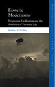 Book cover of: Exoteric Modernisms. By: Michael J. Collins