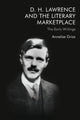 Book cover of: D. H. Lawrence and the Literary Marketplace. By: Annalise Grice