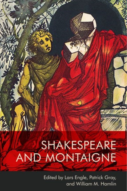 Book cover of: Shakespeare and Montaigne. By: Patrick Gray