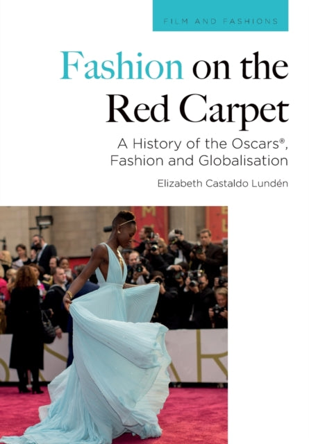 Book cover of: Fashion on the Red Carpet. By: Elizabeth Castaldo Lundén