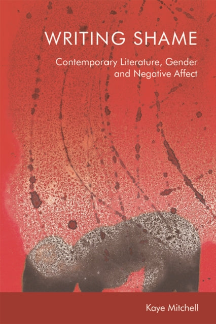 Book cover of: Writing Shame. By: Kaye Mitchell
