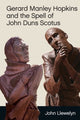 Book cover of: Gerard Manley Hopkins and the Spell of John Duns Scotus. By: John Llewelyn