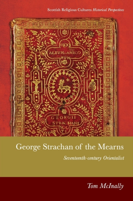 Book cover of: George Strachan of the Mearns. By: Tom McInally