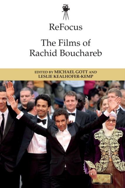 Book cover of: Refocus: the Films of Rachid Bouchareb. By: Michael Gott