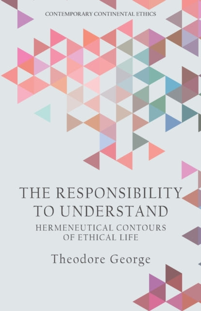 Book cover of: Responsibility to Understand. By: Theodore George