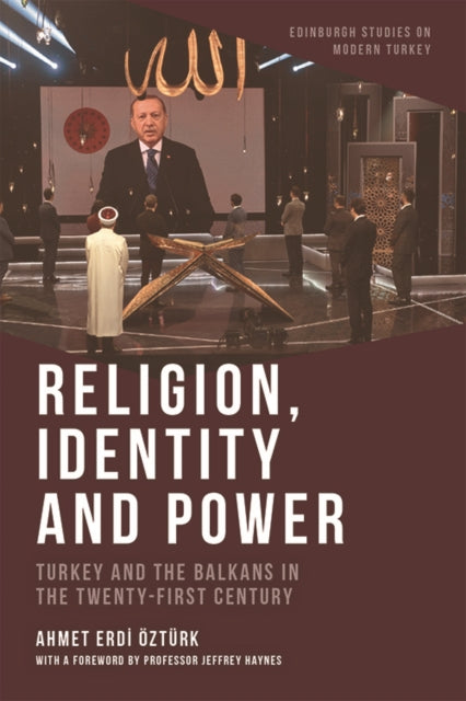 Book cover of: Religion, Identity and Power. By: Ahmet Erdi Öztürk